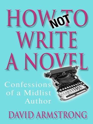 How Not to Write a Novel - ebook